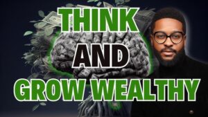 The Right Mindset to Manifest Wealth: Think Rich, Become Rich